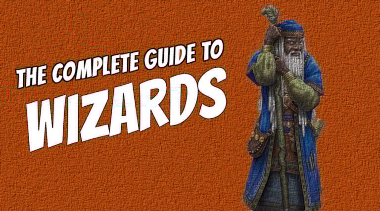 The Complete Guide to Wizards in 5E | Wizard 5E Handbook
